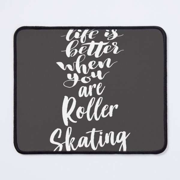 Item preview, Life Is Better When You Are Roller Skating Inspirational Skate Design Perfect Gift designed and sold by DesignGoa.