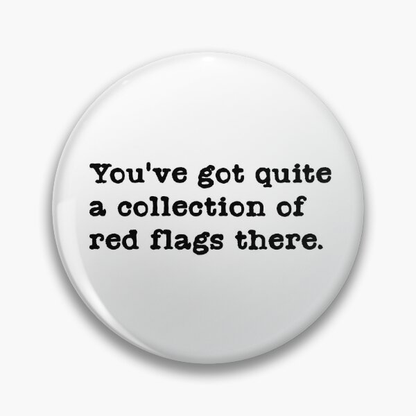 Item preview, You've Got Quite A Collection Of Red Flags There designed and sold by Zibaldone Design.