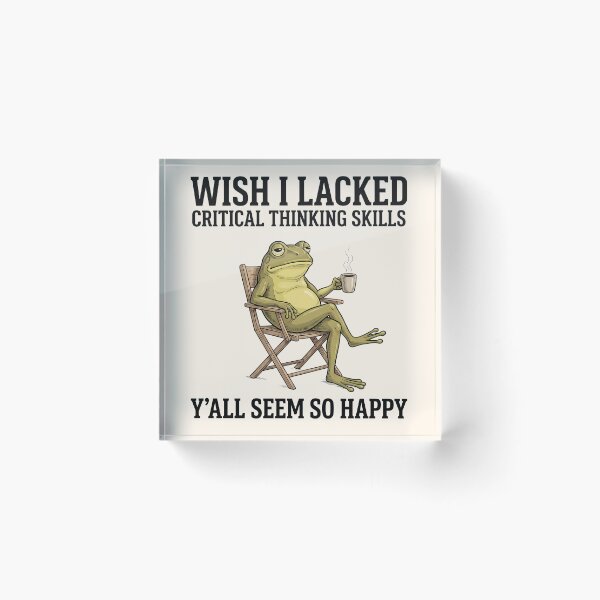 Item preview, Wish I Lacked Critical Thinking Skills, Y'all Seem So Happy Funny Frog designed and sold by legendaryskins.