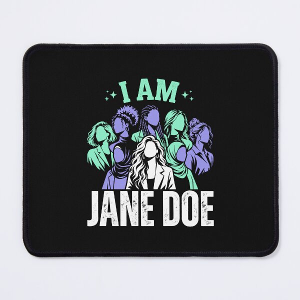 Item preview, I Am Jane Doe, All of Us are Until None of Us are  designed and sold by Designart68.