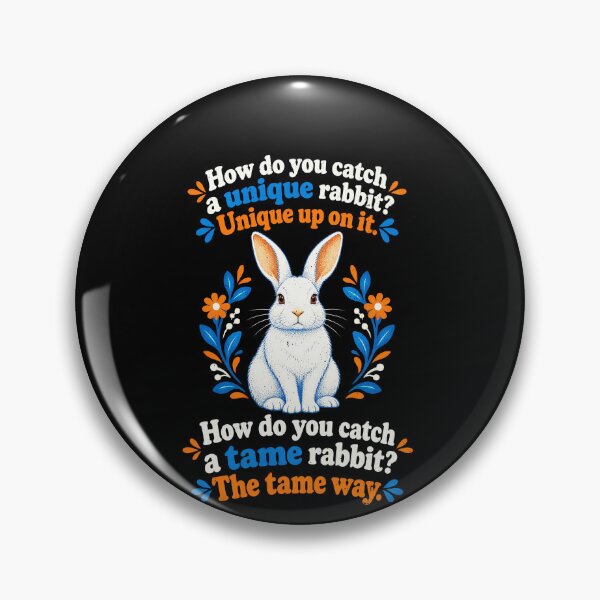 Item preview, Unique Up on It and The Tame Way Rabbit Joke designed and sold by elderberry.