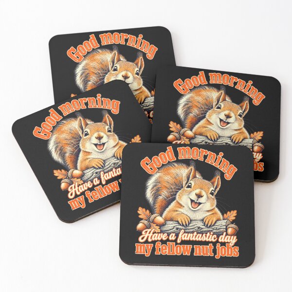 Item preview, Funny Good Morning Squirrel Nut Jobs Have a Fantastic Day Art designed and sold by elderberry.
