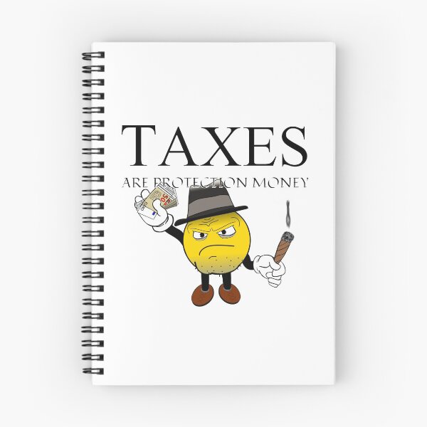 Item preview, Taxes are protection money designed and sold by kailukask.
