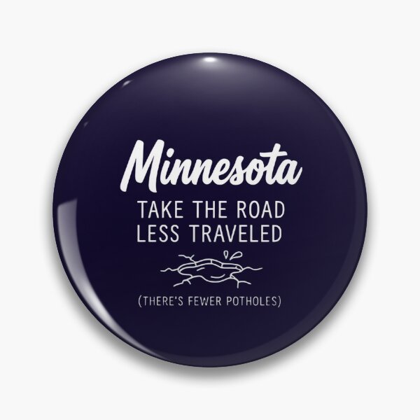 Item preview, Minnesota: Take The Road Less Traveled (Fewer Potholes) Funny Design designed and sold by FrozenFits.