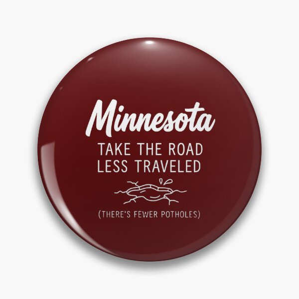 Item preview, Minnesota: Take The Road Less Traveled (Fewer Potholes) Funny Design designed and sold by FrozenFits.