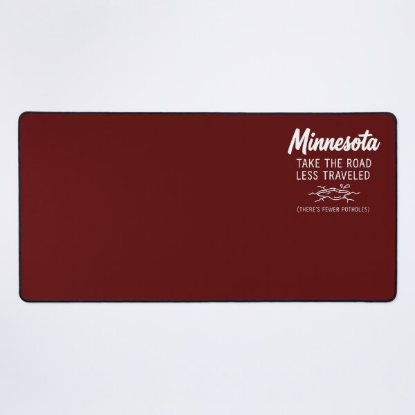 Item preview, Minnesota: Take The Road Less Traveled (Fewer Potholes) Funny Design designed and sold by FrozenFits.