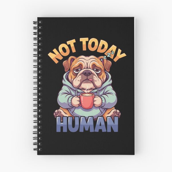 Item preview, Cartoon Dog Mascot Bulldog  Not Today Human  Art Design designed and sold by fantasticdesign.