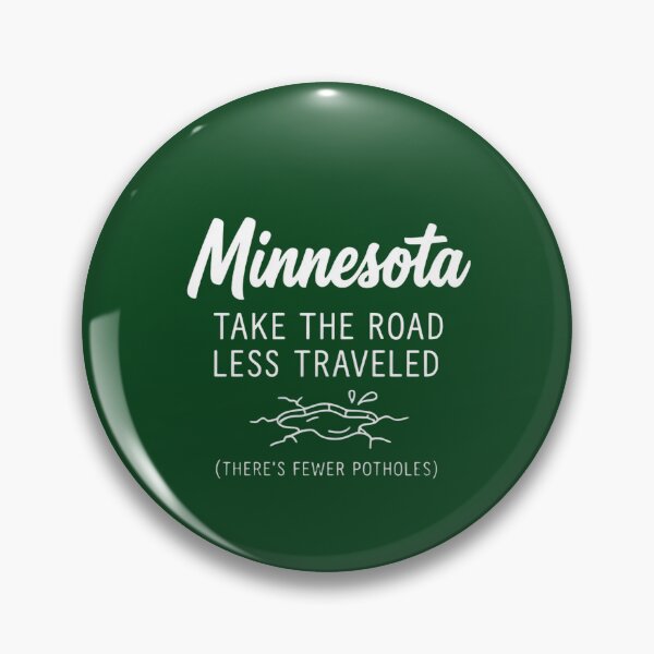 Item preview, Minnesota: Take The Road Less Traveled (Fewer Potholes) Funny Design designed and sold by FrozenFits.