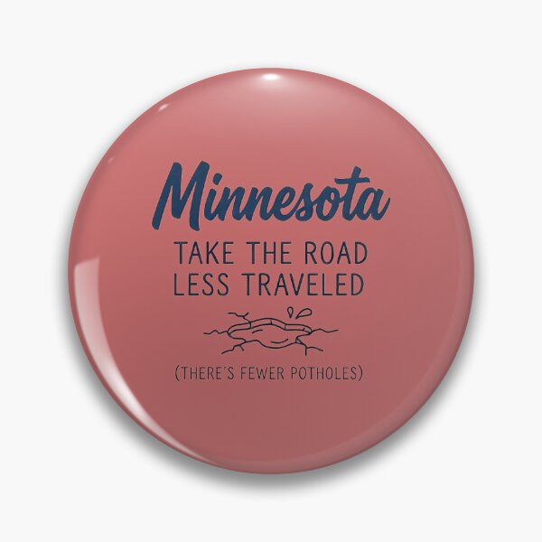 Item preview, Minnesota: Take The Road Less Traveled (Fewer Potholes) Funny Design designed and sold by FrozenFits.