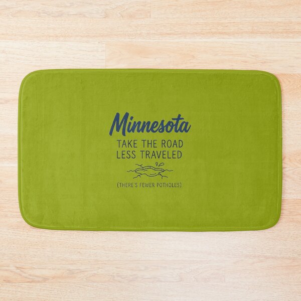 Item preview, Minnesota: Take The Road Less Traveled (Fewer Potholes) Funny Design designed and sold by FrozenFits.