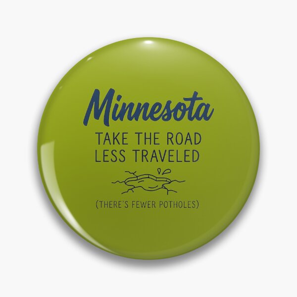 Item preview, Minnesota: Take The Road Less Traveled (Fewer Potholes) Funny Design designed and sold by FrozenFits.