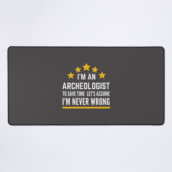 Item preview, I Am an Archaeologist - Unique Design Celebrating Archeology Enthusiasts designed and sold by rachid oubaika.