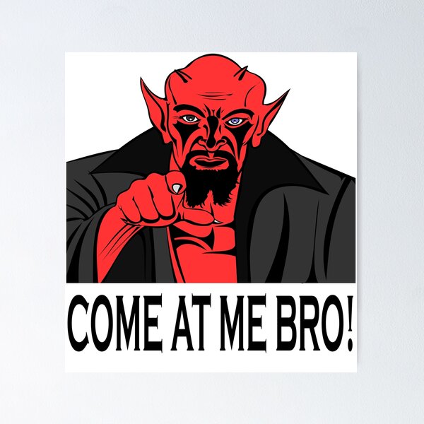 Artikelvorschau, Angesagtes T-Shirt Grafik Design "Come at me bro!" entworfen und verkauft von teeking86.