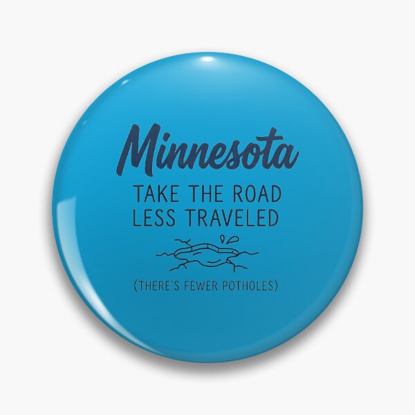 Item preview, Minnesota: Take The Road Less Traveled (Fewer Potholes) Funny Design designed and sold by FrozenFits.