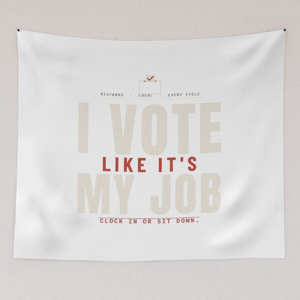 Item preview, I Vote Like It's My Job Civic Humor designed and sold by T-J-WHATEVER.