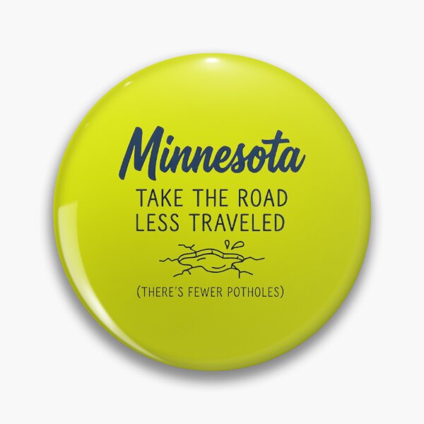 Item preview, Minnesota: Take The Road Less Traveled (Fewer Potholes) Funny Design designed and sold by FrozenFits.