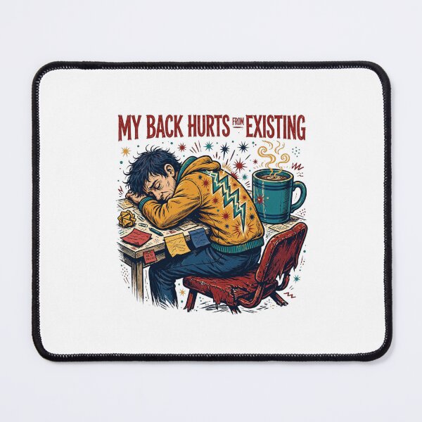 Artikelvorschau, My Back Hurts From Existing Funny Millennial Shirt entworfen und verkauft von Hearth & Hue.