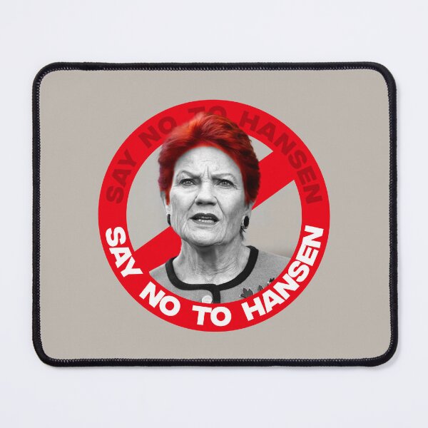 Item preview, Say No To Hansen - Anti Pauline Hanson / One Nation designed and sold by Picket Club.