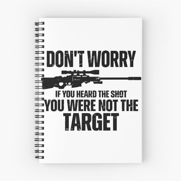 Item preview, Don't Worry If You Heard The Shot You Were Not The Target designed and sold by yashuna.