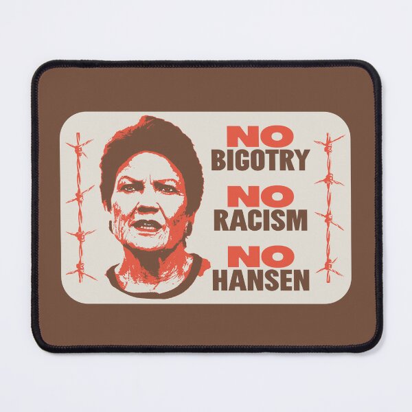 Item preview, No Bigotry - No Racism - No Pauline Hansen designed and sold by Picket Club.