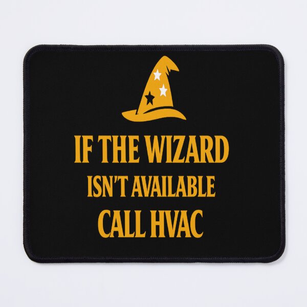Item preview, If the Wizard Isn't Available Call HVAC - Funny HVAC Design designed and sold by FrozenHeat97.