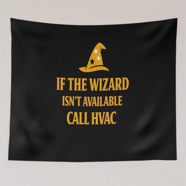 Item preview, If the Wizard Isn't Available Call HVAC - Funny HVAC Design designed and sold by FrozenHeat97.