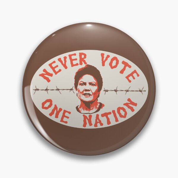 Item preview, Never Vote One Nation - Anti Pauline Hansen designed and sold by Picket Club.