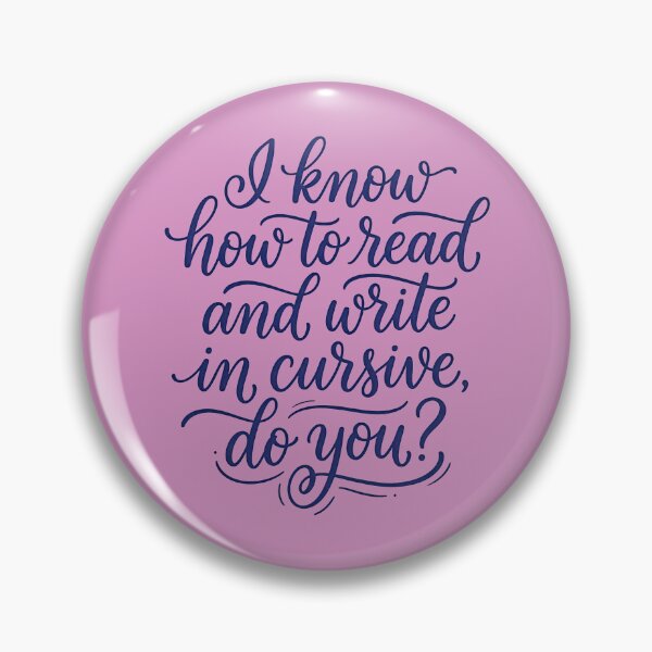 Item preview, I Know How To Read And Write In Cursive Do You? designed and sold by FrozenFits.