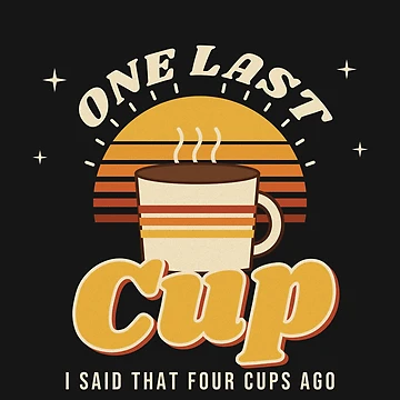 Vorschaubild zum Design One Last Cup Funny Coffee Lover Retro Sunset von somebasic