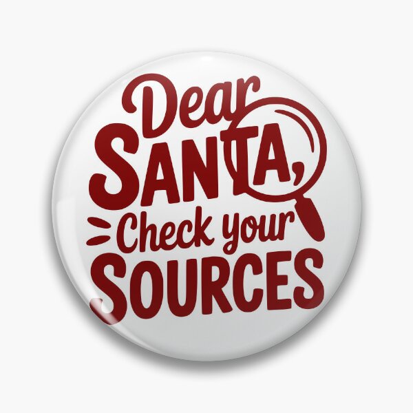 Item preview, Dear Santa, Check Your Sources designed and sold by theartfulaspie.