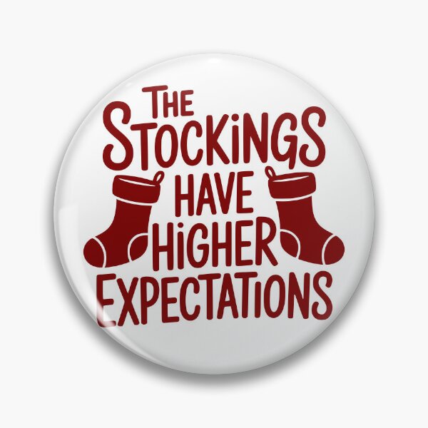 Item preview, The Stockings Have Higher Expectations designed and sold by theartfulaspie.