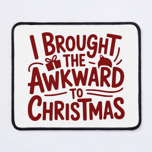 Item preview, I Brought the Awkward to Christmas designed and sold by theartfulaspie.