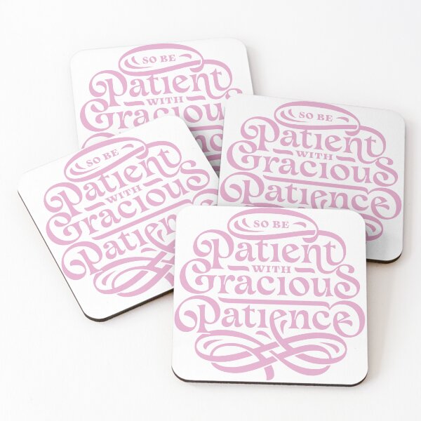 Item preview, Be Patient With Gracious Patience designed and sold by andry01.
