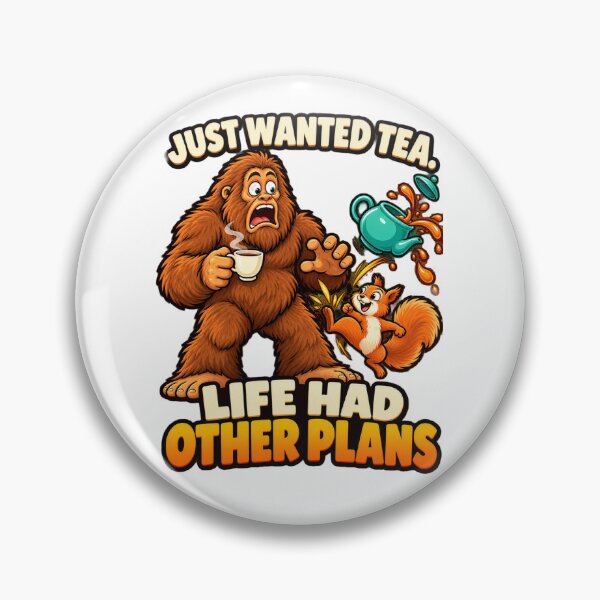 Item preview, Funny Bigfoot Just Wanted Tea Life Had Other Plans Squirrel T-Shirt designed and sold by Monster Mentors.