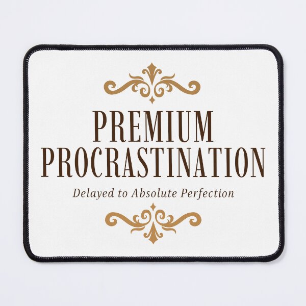 Item preview, Premium Procrastination Delayed to Absolute Perfection Vintage Luxury Label designed and sold by HYPNK.