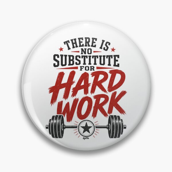 Item preview, There is no substitue for hard work designed and sold by GoodPlaceToShop.