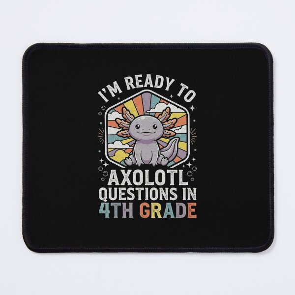 Item preview, Ready to Axolotl Questions in 4th Grade Retro Design designed and sold by MiALopezArt.
