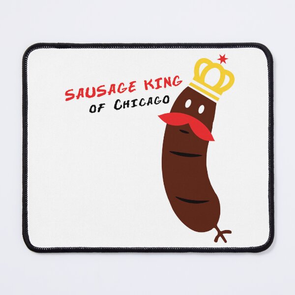 Item preview, Sausage King of Chicago - Funny Chicago Sayings - Ferris buellers Day Off designed and sold by aligchi.