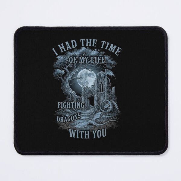 Item preview, I Had The Time Of My Life Fighting Dragons With You Romantic Fantasy Design designed and sold by Ostericaimusa.