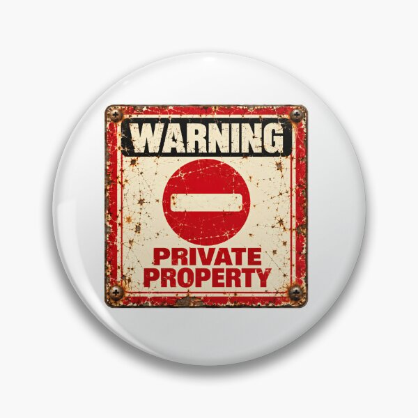 Item preview, Warning Private Property No Entry Restricted Area Owner designed and sold by SkeletonsDanger.