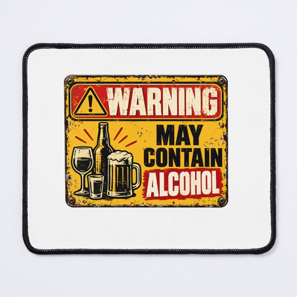 Item preview, Warning May Contain Alcohol Drinker Party Pub Humor designed and sold by SkeletonsDanger.
