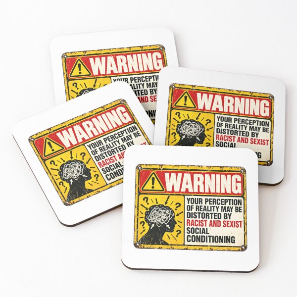 Item preview, Warning Your Perception Of Reality May Be Distorted By Racist And Sexist Social Conditioning Social Justice Activism Awareness designed and sold by SkeletonsDanger.