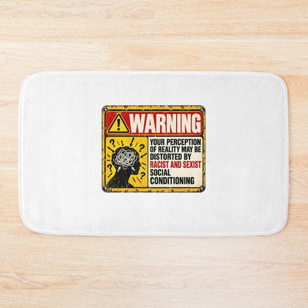 Item preview, Warning Your Perception Of Reality May Be Distorted By Racist And Sexist Social Conditioning Social Justice Activism Awareness designed and sold by SkeletonsDanger.
