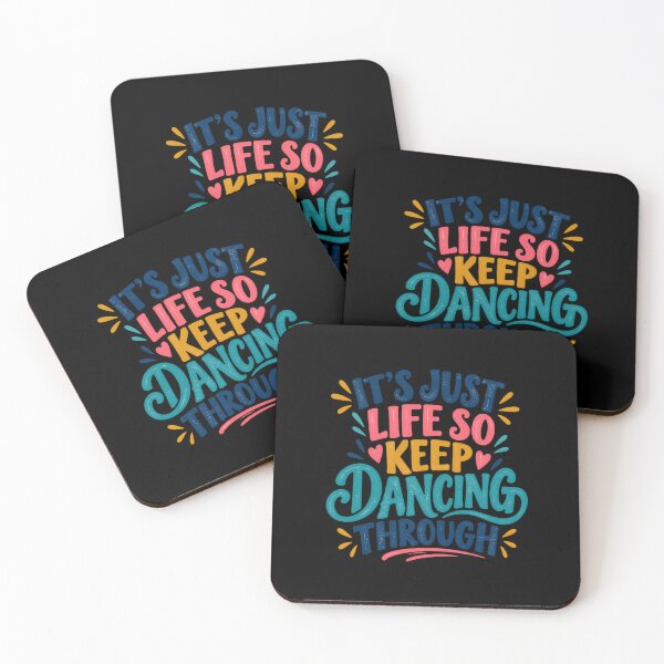 Item preview, It's Just Life So Keep Dancing Through Positive Life Motivation Inspiration Quote designed and sold by HumansStuck12.