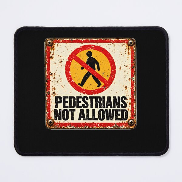 Item preview, Pedestrians Not Allowed Vintage Warning Sign Restricted Area Safety designed and sold by HumansStuck12.