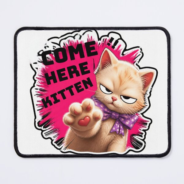 Item preview, Come here kitten designed and sold by teresa6891.