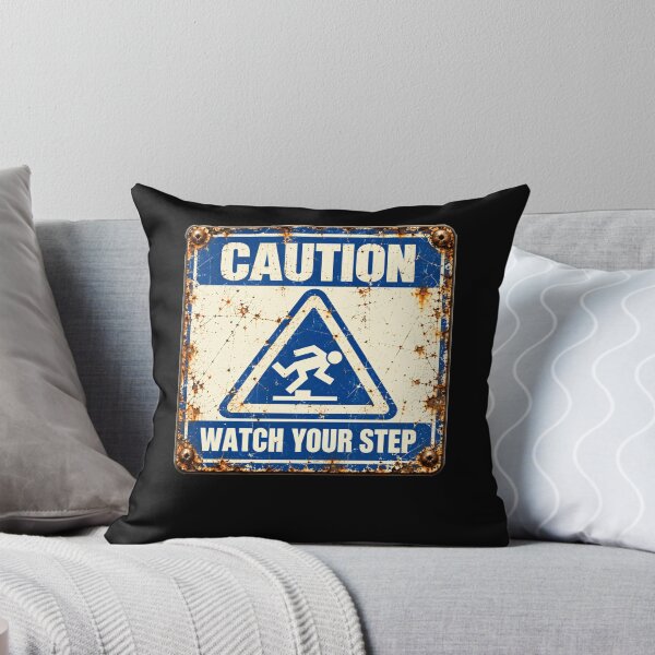 Item preview, Caution Watch Your Step Funny Warning Safety Humorous Gift designed and sold by HumansStuck12.