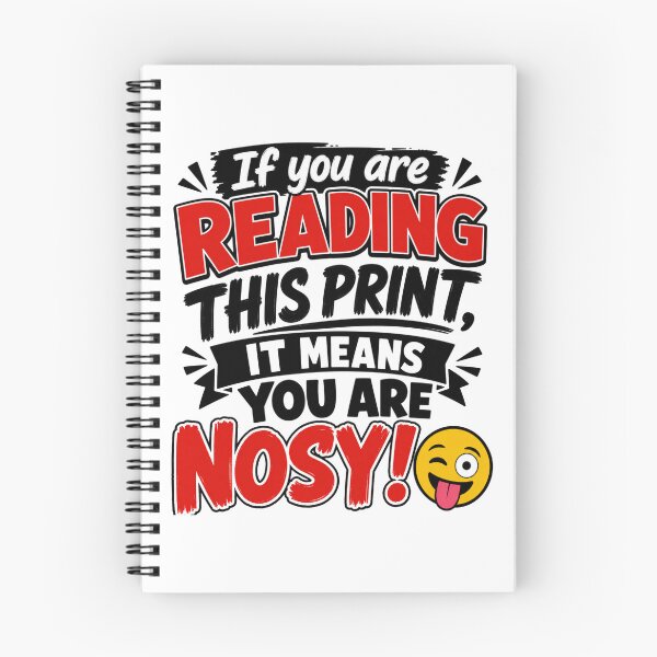 Item preview, If You Are Reading My Shirt, It Means You Are Nosy! designed and sold by GoodPlaceToShop.