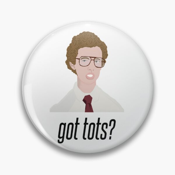 Item preview, Napoleon Dynamite Got Tots  designed and sold by lyramechicvolv.