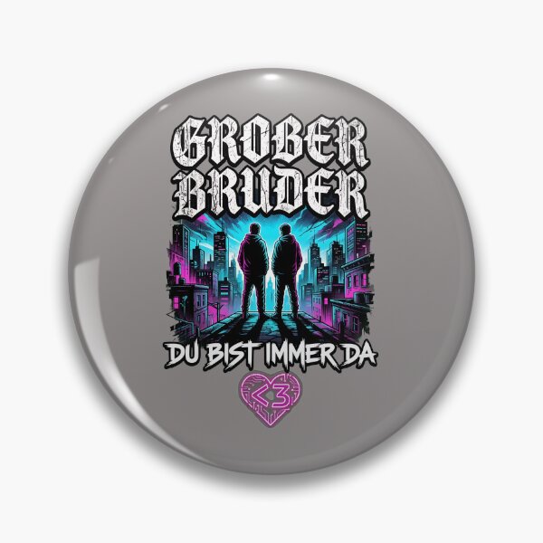 Item preview, Grober Bruder Du Bist Immer Da German Brother Love-23 designed and sold by FranziskaBayerl.